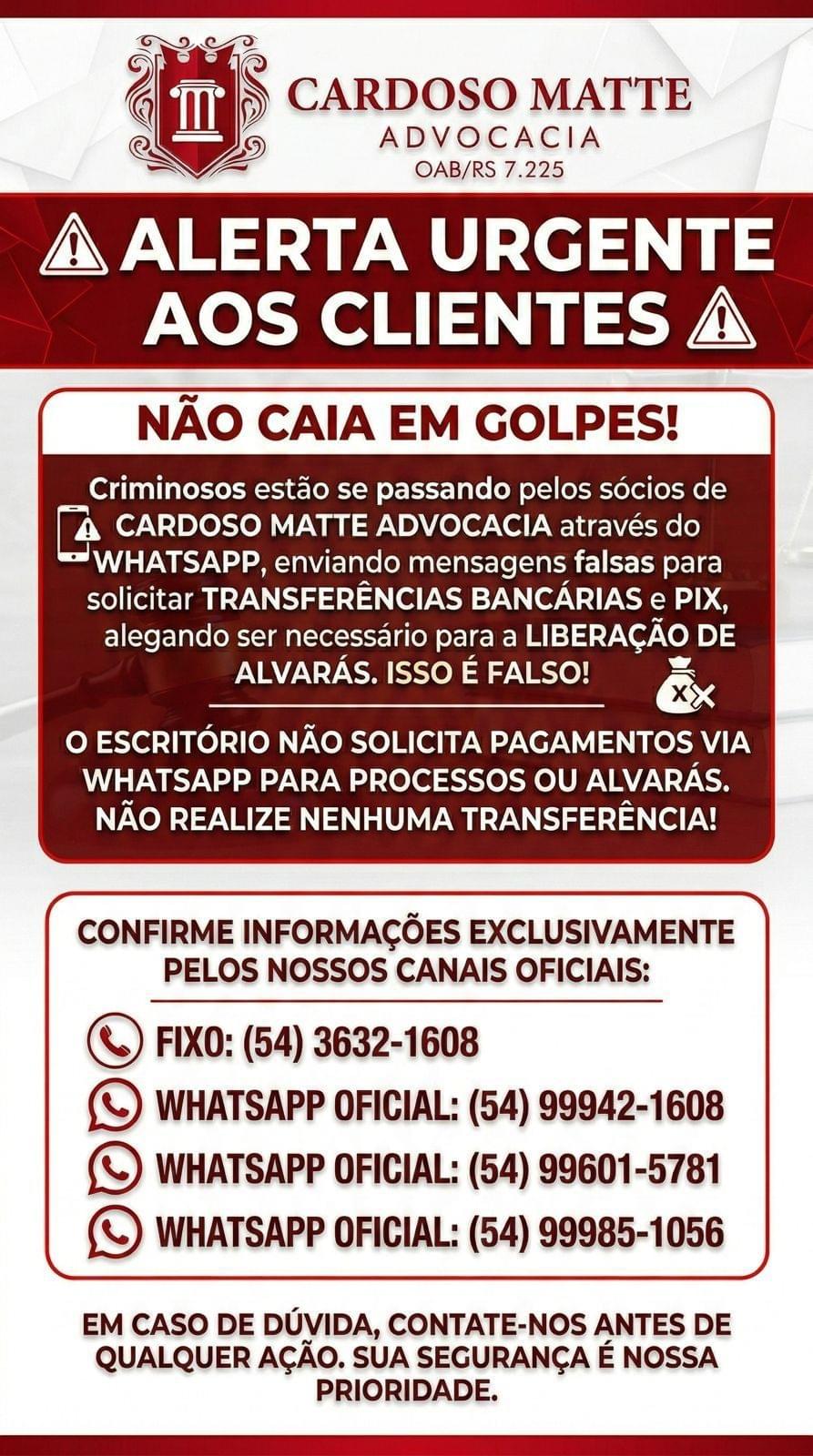 Alerta Urgente: Não caia em golpes! Criminosos estão se passando pelos sócios da Cardoso Matte Advocacia solicitando PIX para liberação de alvarás. O escritório não solicita pagamentos via WhatsApp.